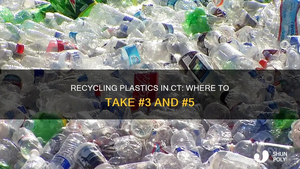 where to recycle plastic 3 & plastic 5 in ct