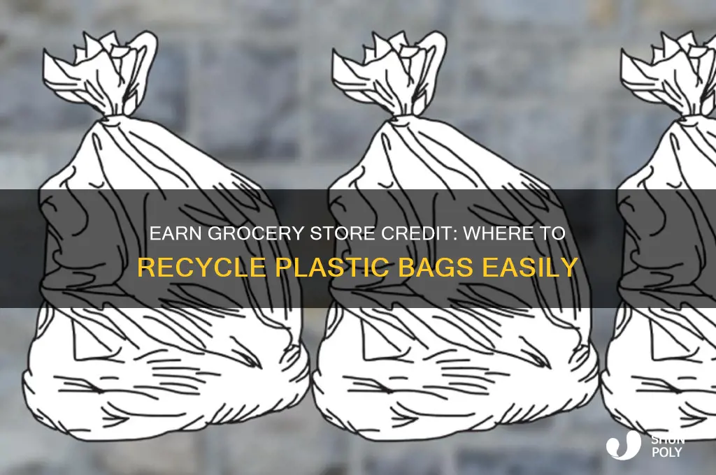 where to recycle plastic bags for grocery store credit