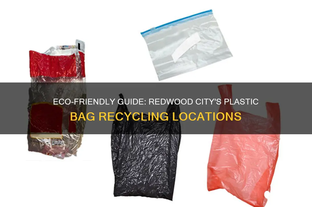 where to recycle plastic bags in redwood city