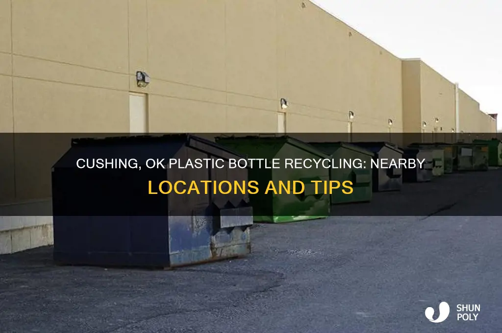 where to recycle plastic bottles near cushingok