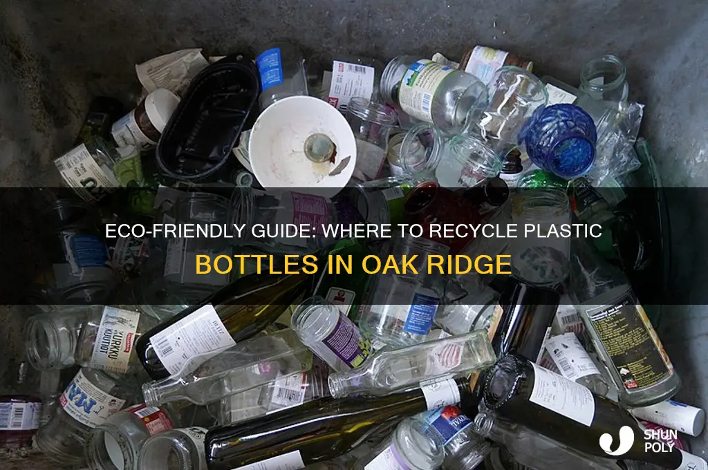 where to recycle plastic bottles oak ridge