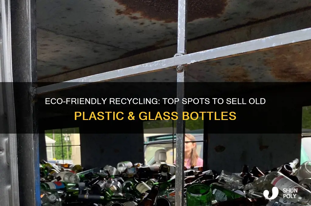 where to sell old plastic and glass bottles