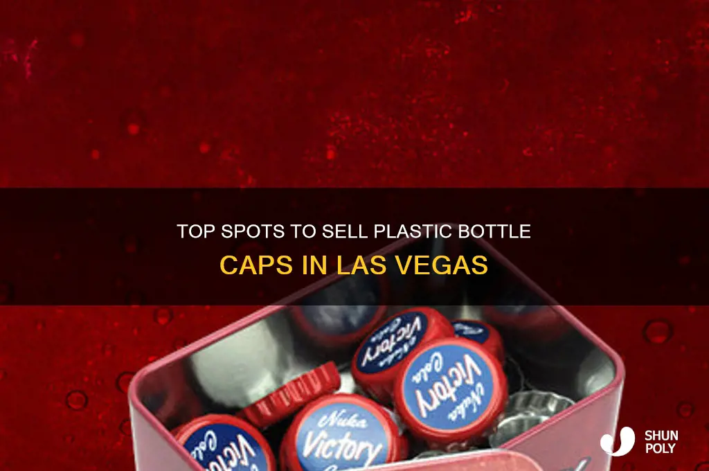 where to sell plastic bottle cap vegas