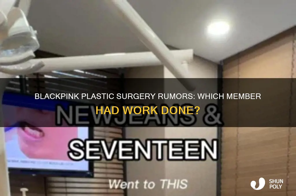 which blackpink member did plastic surgery