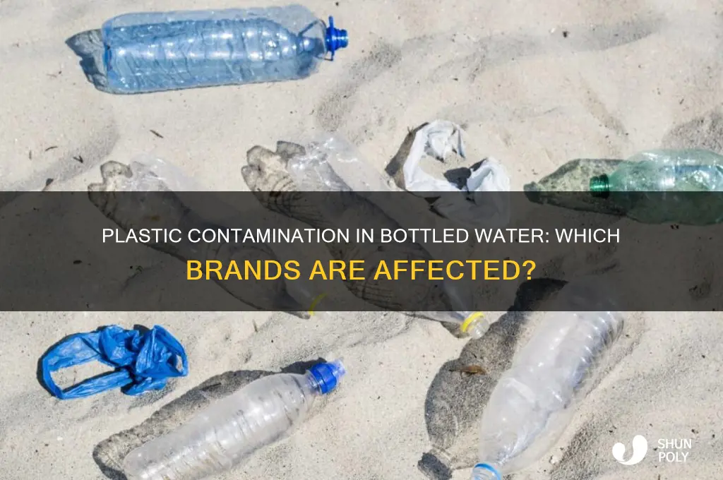 which bottles of water are plastic contaminated