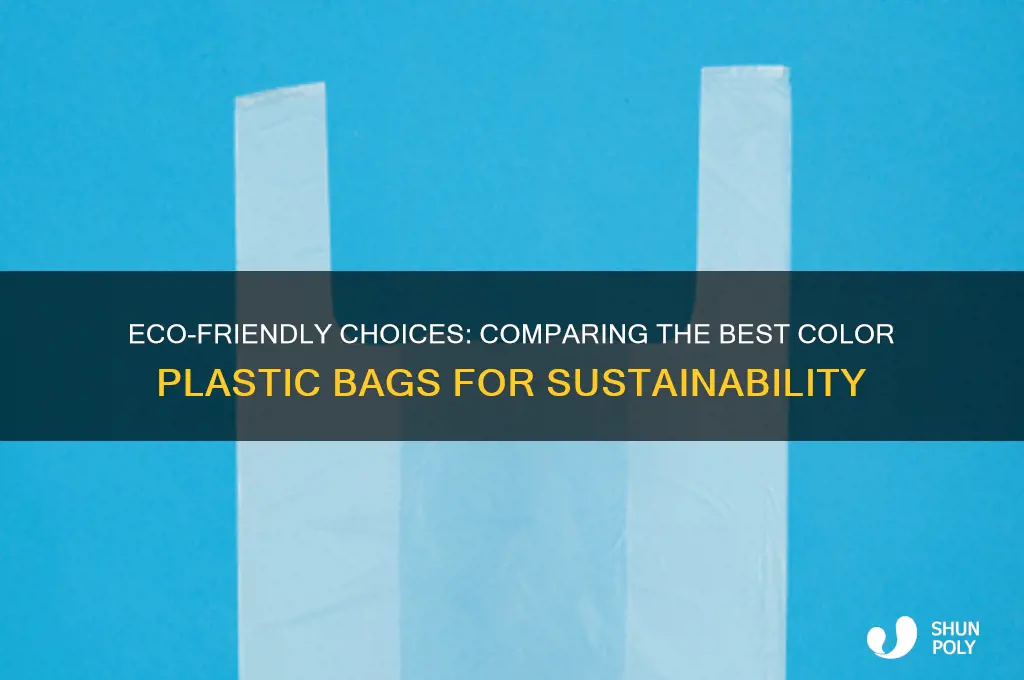 which color plastic bags is better
