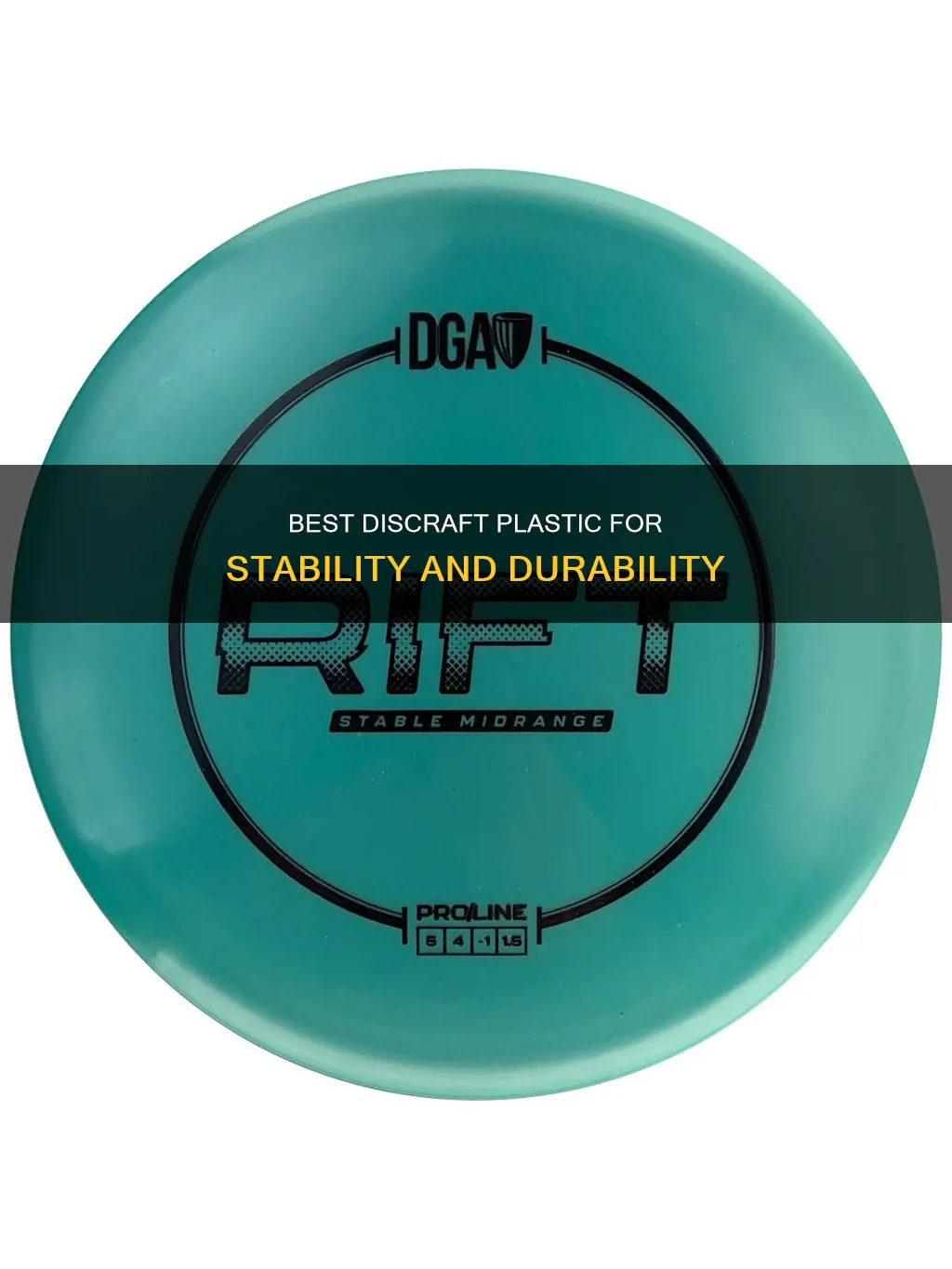 which discaft plastic is most stable