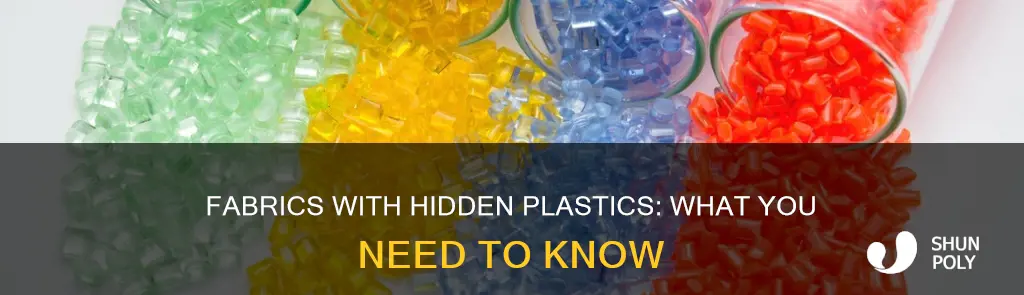 which fabrics contain plastic