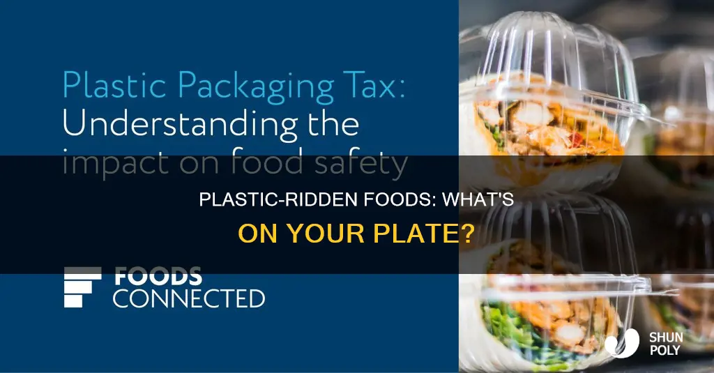 which foods have the most plastics