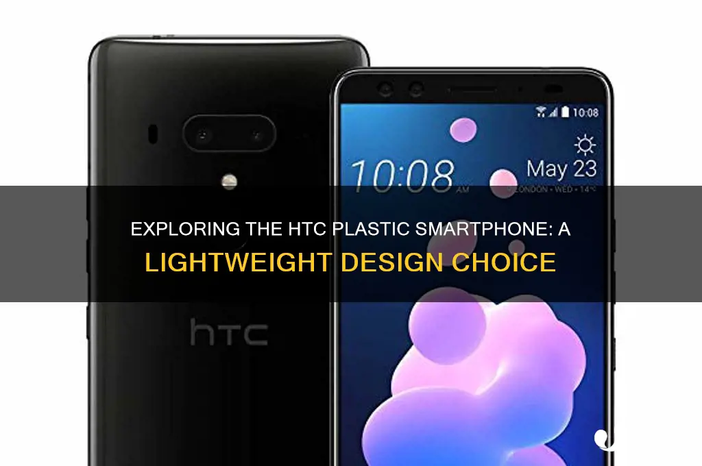 which htc smarthphone made out of plastic