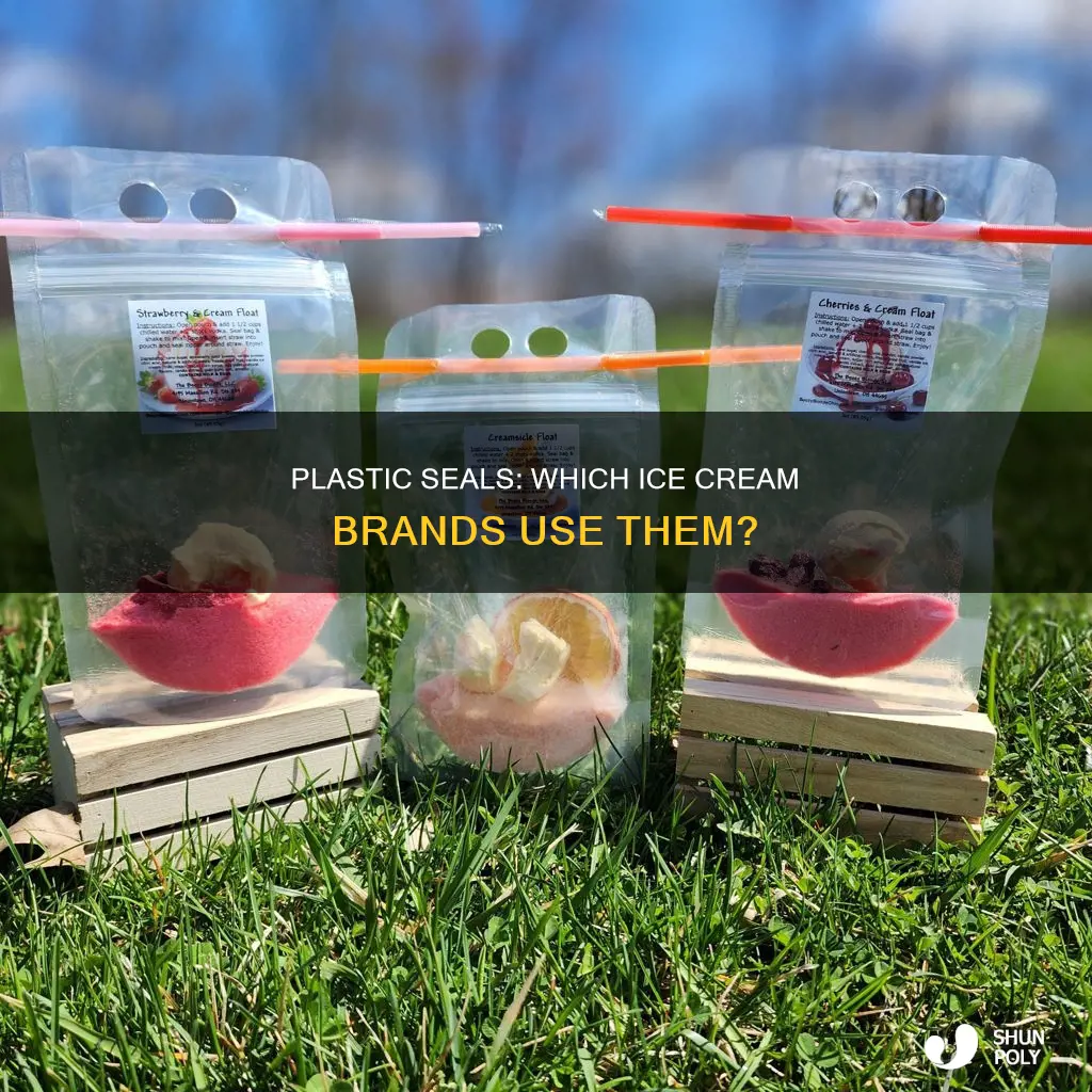 which ice cream brands have plastic seals