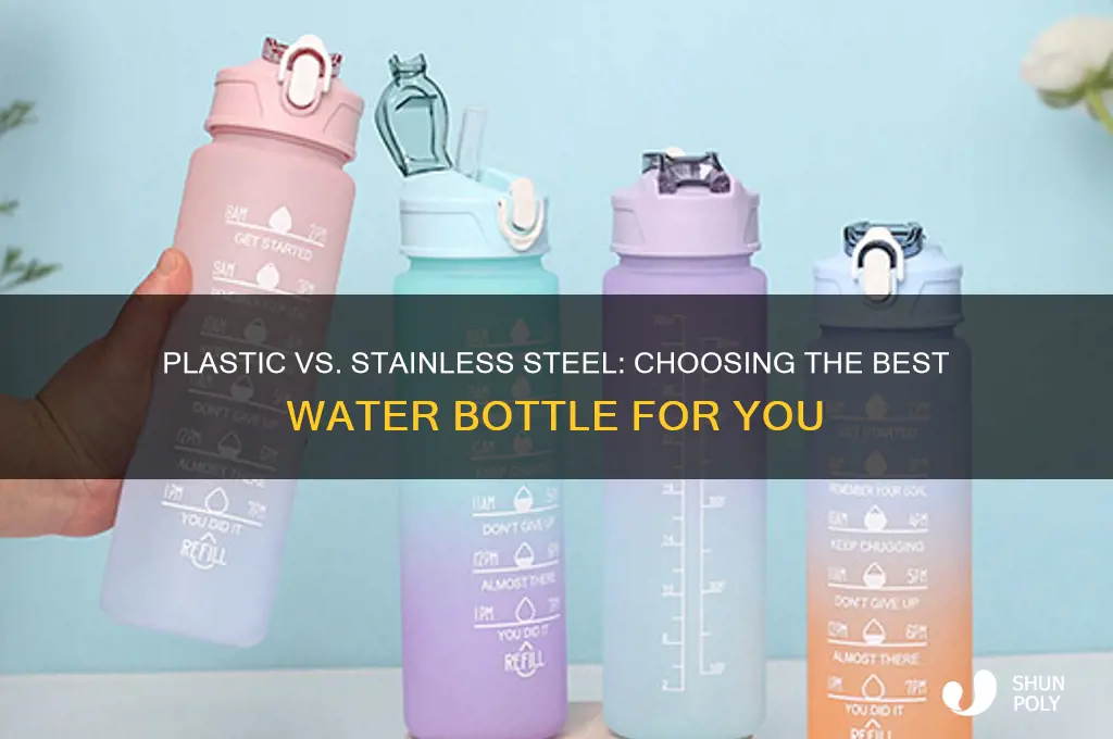 which is better plastic or stainless steel water bottle