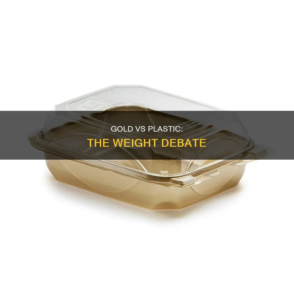 which is heavier gold or plastic