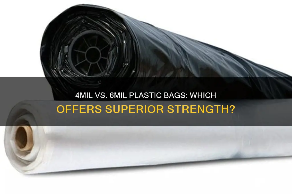 which is stronger in plastic bags 4mil or 6 mil