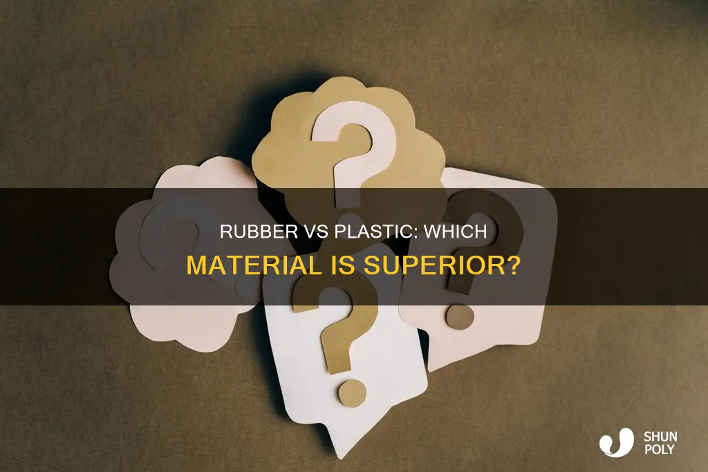 which is stronger rubber or plastic