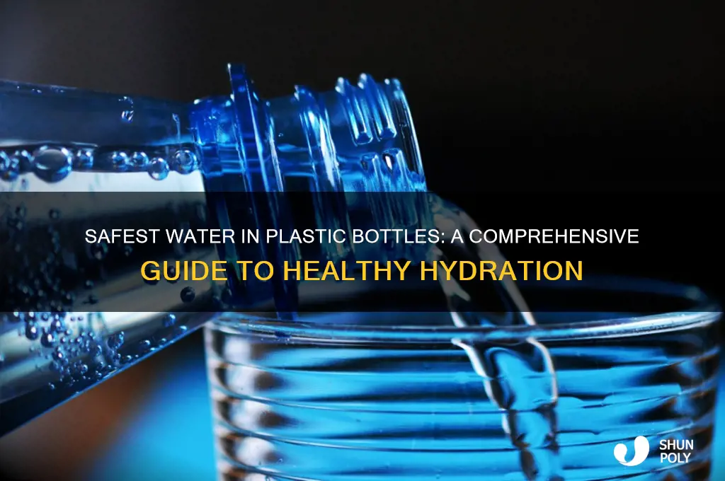 which is the safest water to drink from plastic bottles