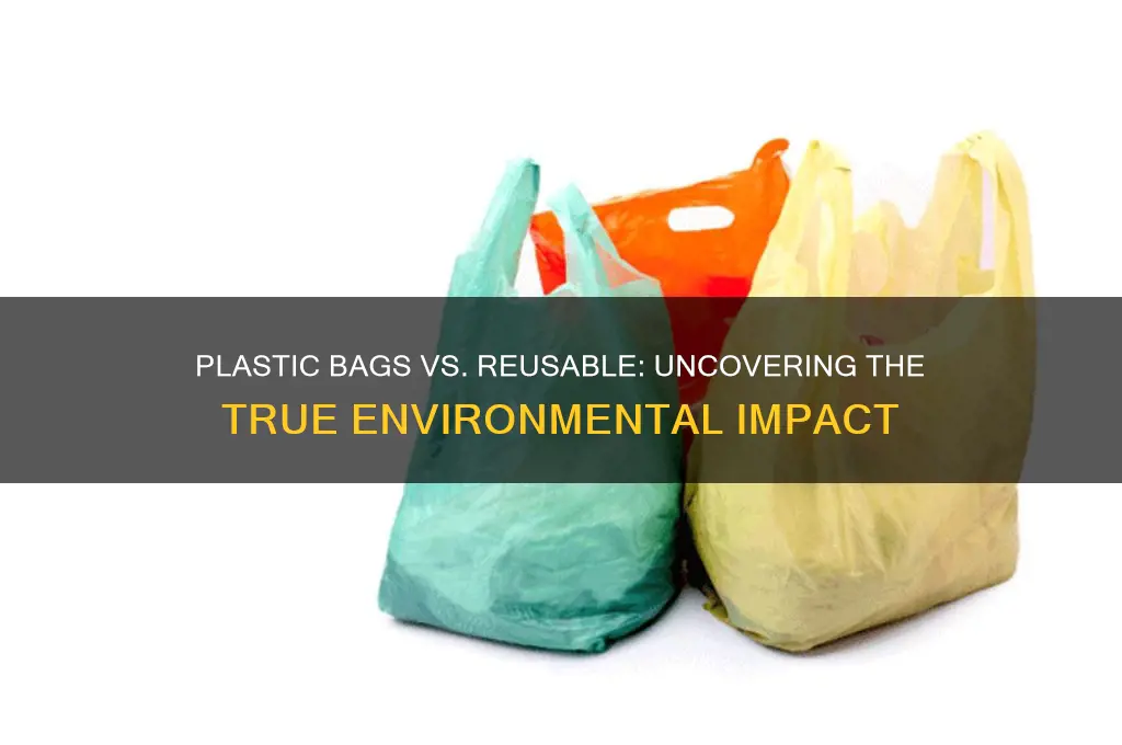 which is worse plastic bags or reusible