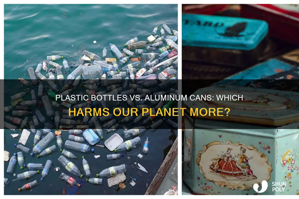 which is worse plastic bottles or aluminum cans