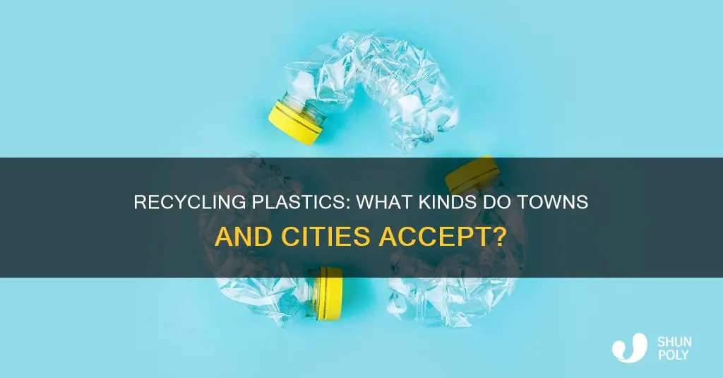 which kinds of plastics do most towns and cities recycle