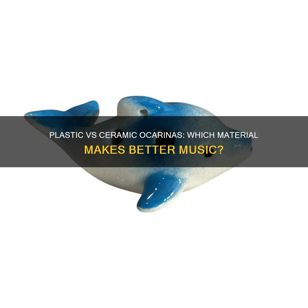 which ocarina is best plastic or ceramic