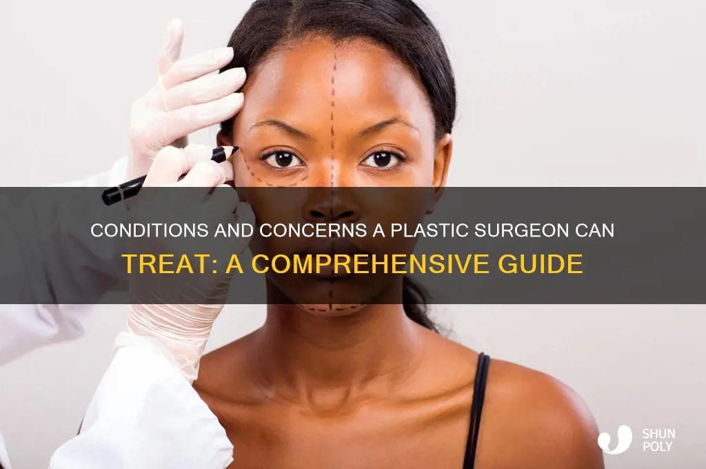 which of the following might a plastic surgeon treat