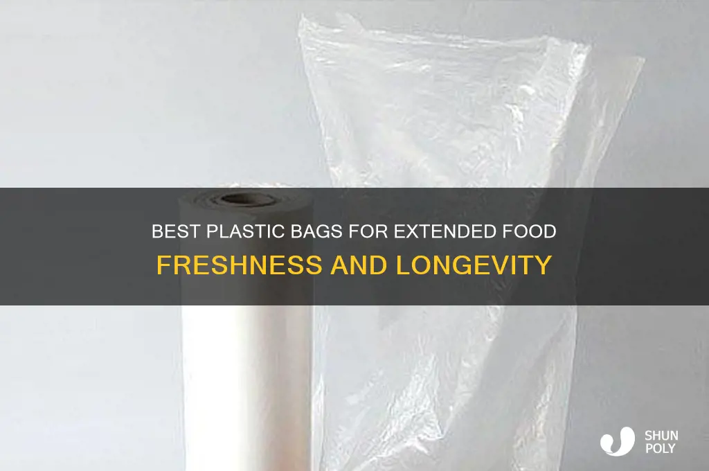 which plastic bag good for longer life for food products