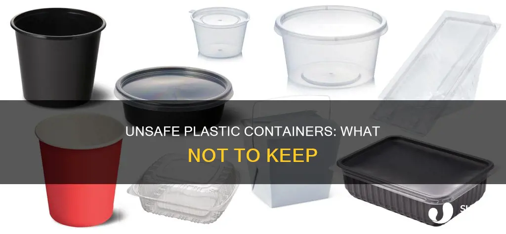 which plastic containers are not ok to keep