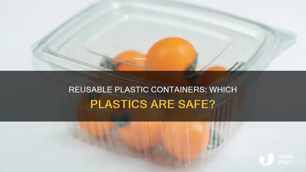 which plastic containers are reusable