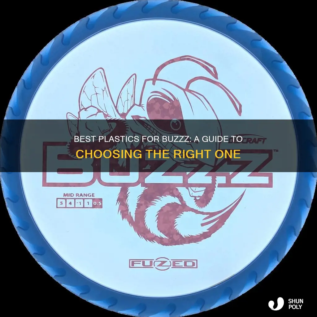 which plastic is best for buzzz
