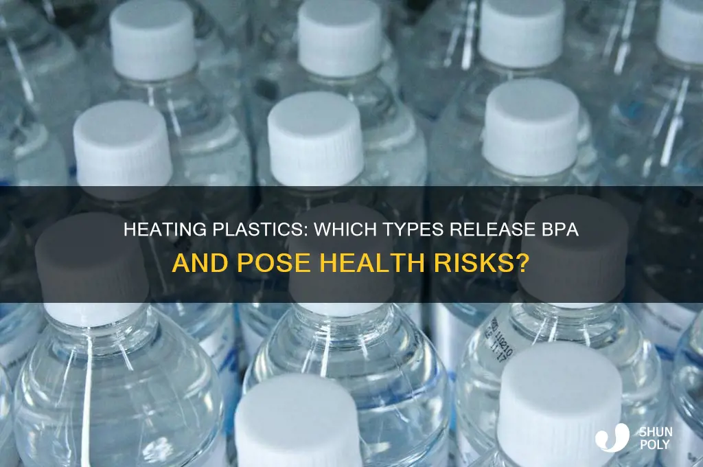 which plastic when heated makes bpa