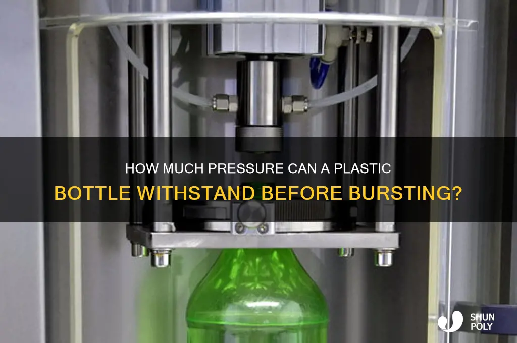 which pressure can plastic bottle hold