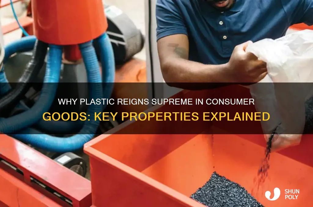 which properties make plastic great for consumer goods
