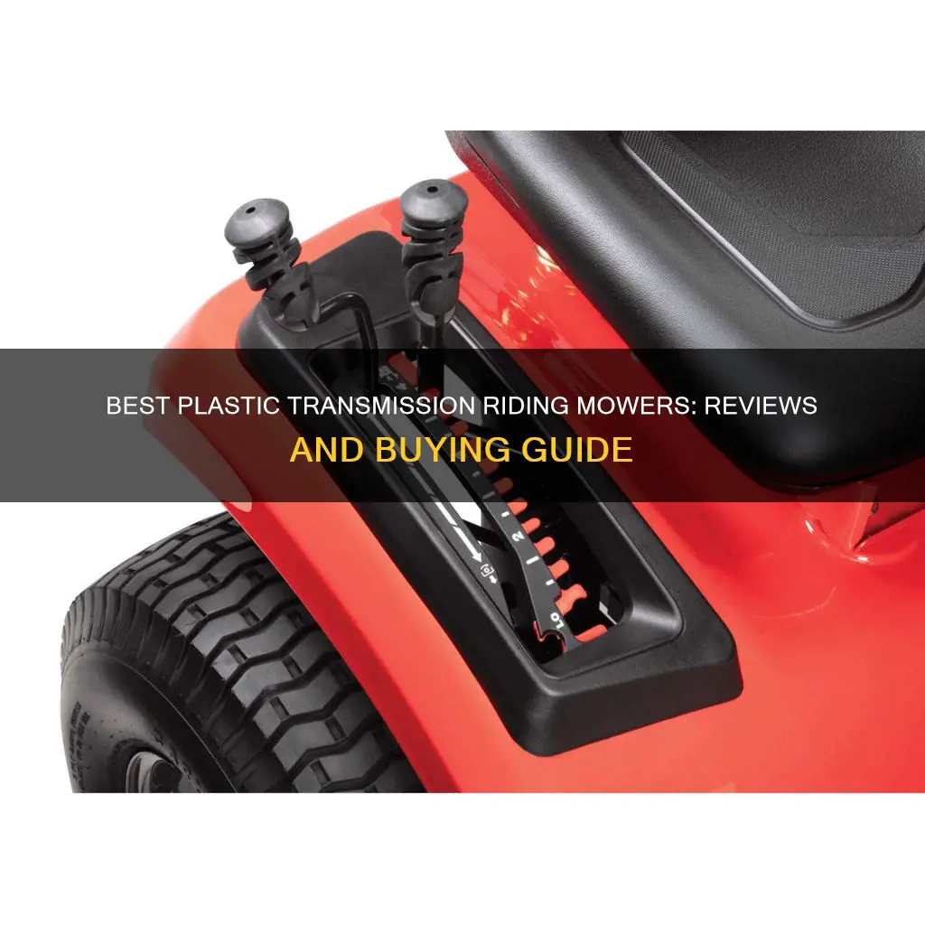 which riding mowers have plastic transmissions