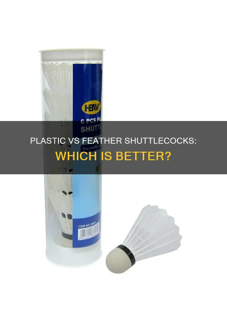 which shuttlecock is best plastic or feather