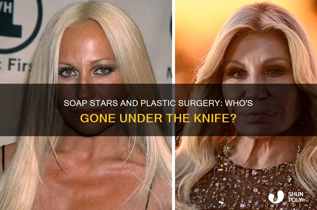which soap stars have had plastic surgery