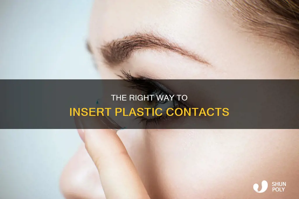 which way do plastic contacts go in