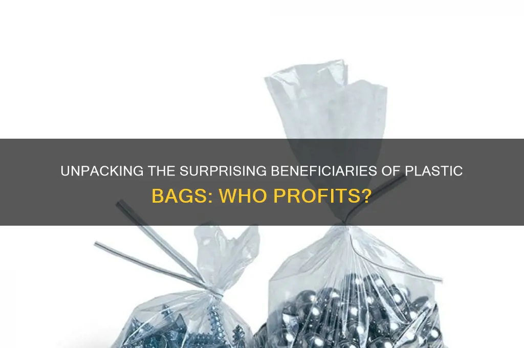 who benefits from plastic bags