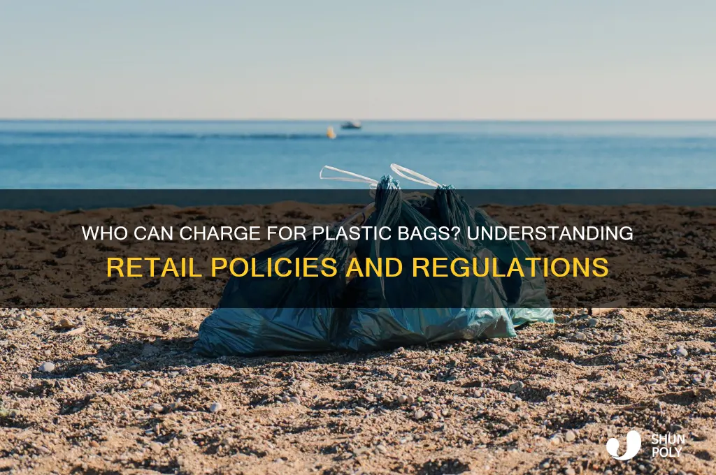 who can charge for plastic bags
