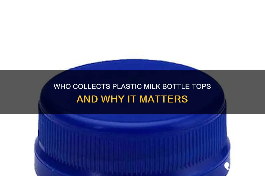 who collects plastic milk bottle tops