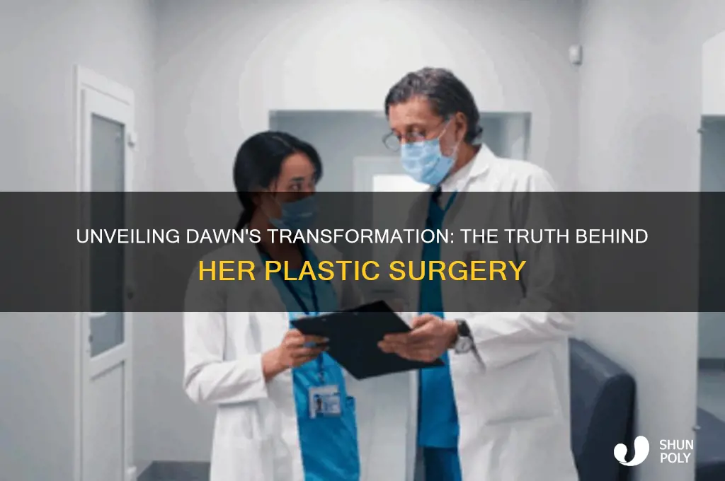 who did dawn plastic surgery