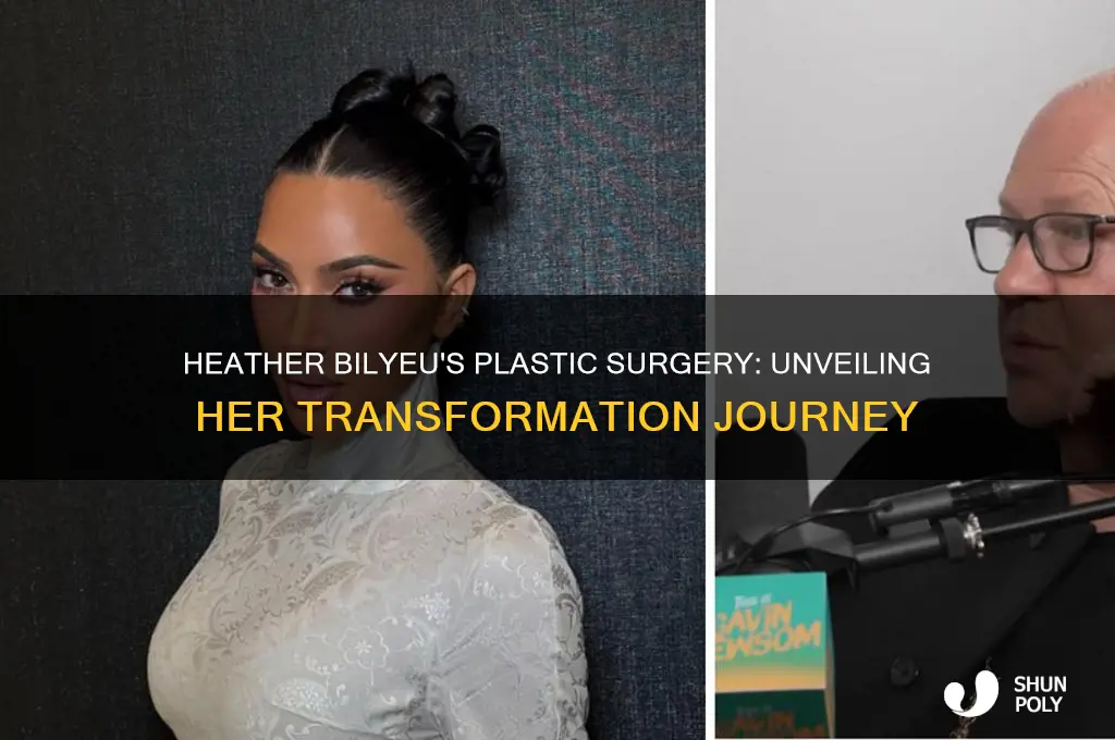 who did heather bilyeu plastic surgery