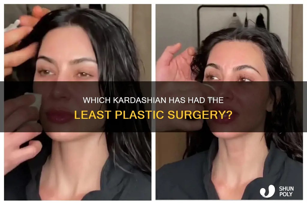 who has the least plastic surgery in the kardashians
