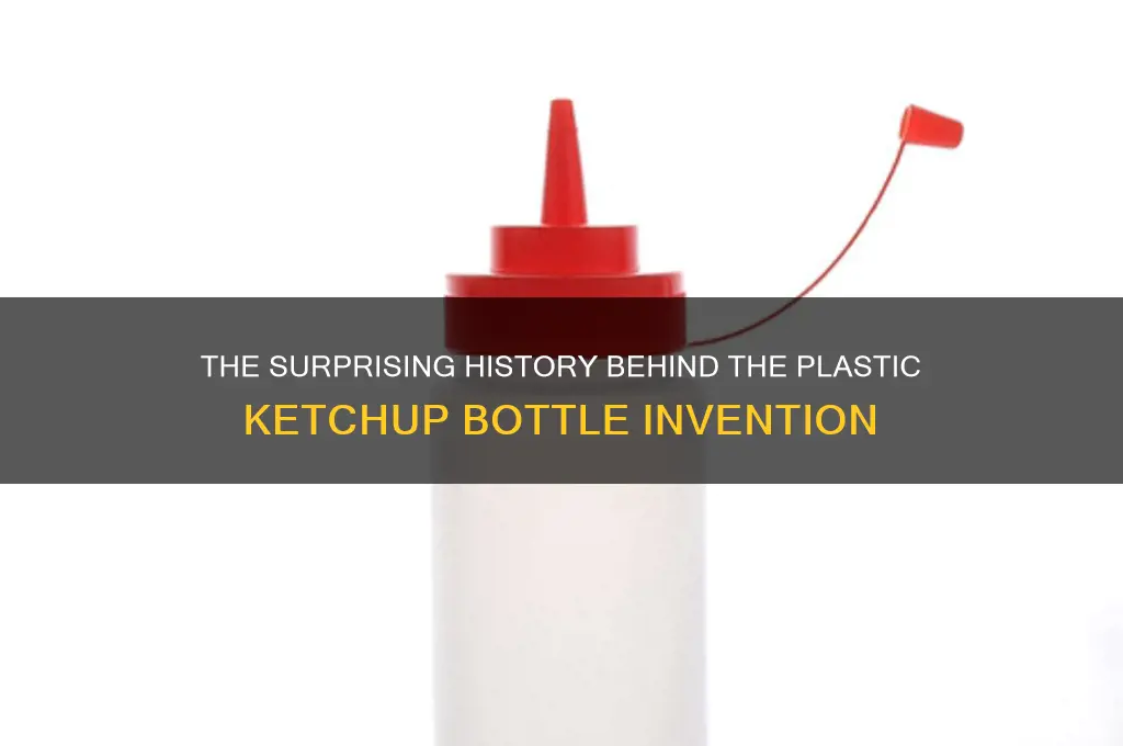 who invented the plastic ketchup bottle