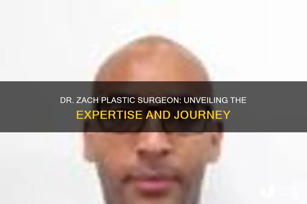 who is dr zach plastic surgeon