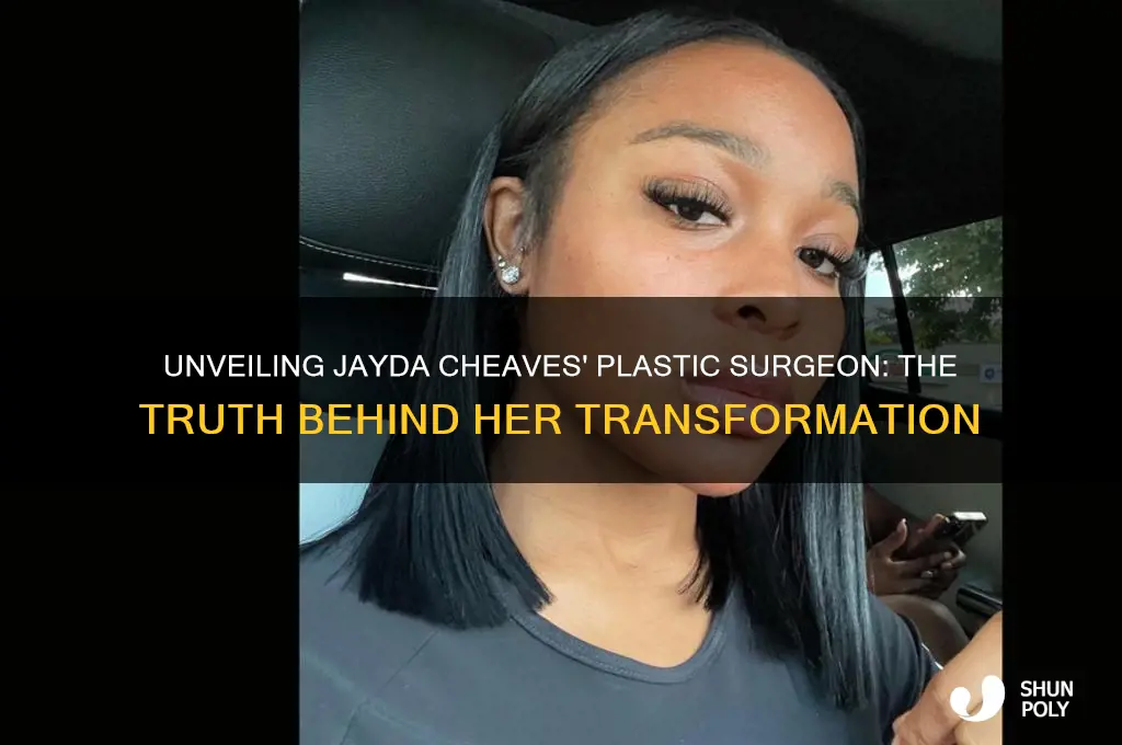 who is jayda cheaves plastic surgeon