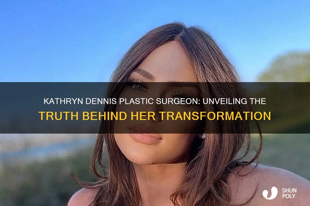who is kathryn dennis plastic surgeon