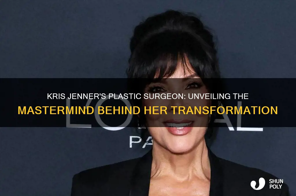 who is kris jenner plastic surgeon
