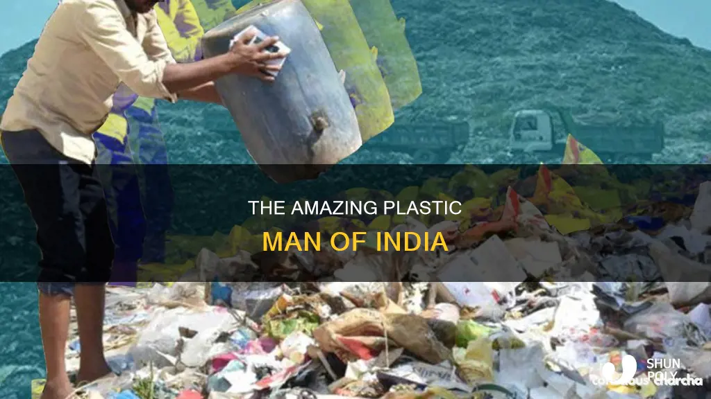 who is plastic man of india