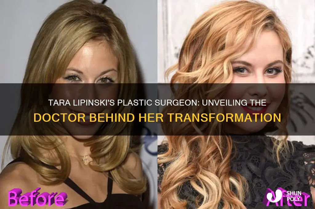 who is tara lipinskis plastic surgeon