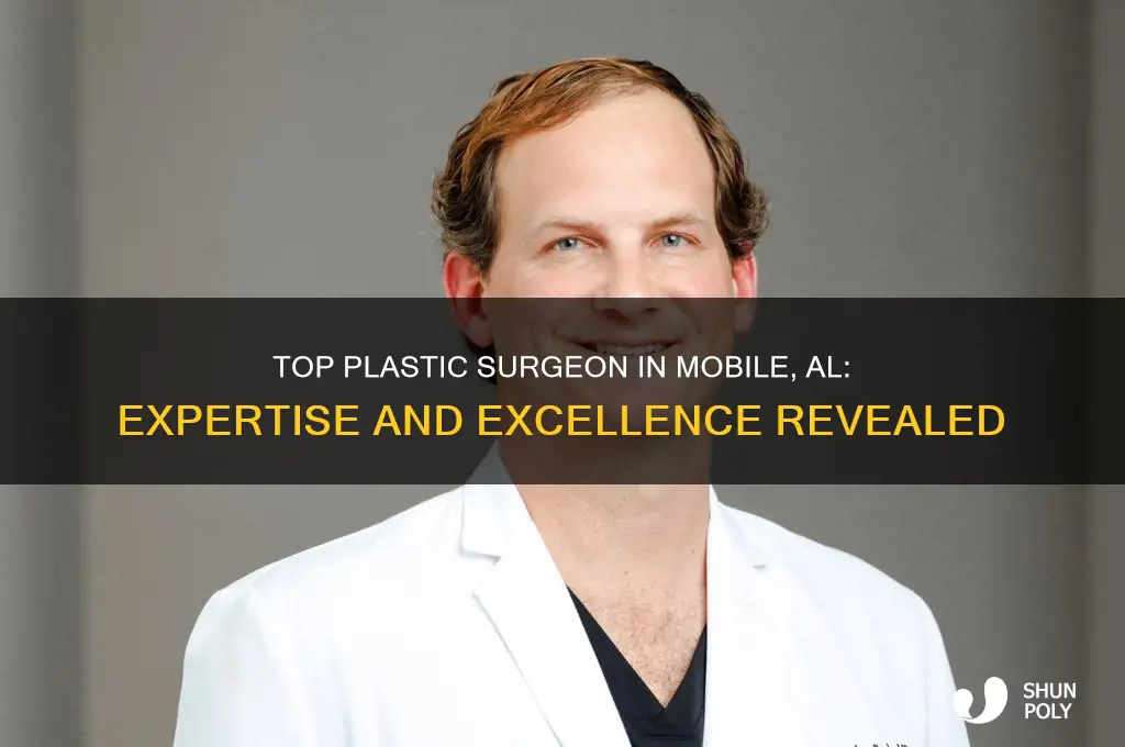 who is the best plastic surgeon i mobile al